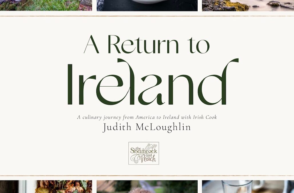 Announcing New Cookbook ‘A Return to Ireland’
